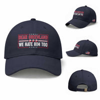 Dear Greenland We Hate Him Too Baseball Cap Stand With Greenlanders