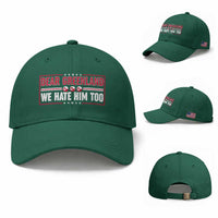 Dear Greenland We Hate Him Too Baseball Cap Stand With Greenlanders