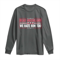 Dear Greenland We Hate Him Too Long Sleeve Shirt Stand With Greenlanders