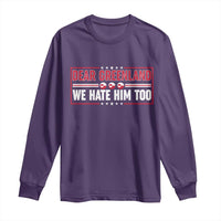 Dear Greenland We Hate Him Too Long Sleeve Shirt Stand With Greenlanders