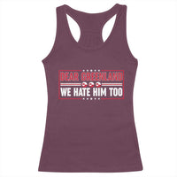 Dear Greenland We Hate Him Too Racerback Tank Top Stand With Greenlanders