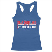 Dear Greenland We Hate Him Too Racerback Tank Top Stand With Greenlanders