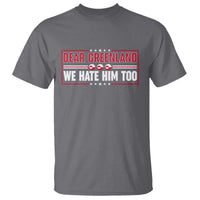 Dear Greenland We Hate Him Too T Shirt Stand With Greenlanders
