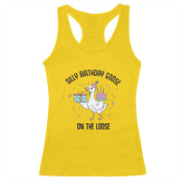 Funny Silly Goose On The Loose Racerback Tank Top Birthday Party Gift