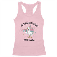 Funny Silly Goose On The Loose Racerback Tank Top Birthday Party Gift