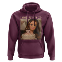 Look Who's 30 Hoodie Funny Birthday Doll Face Meme