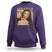 Look Who's 30 Sweatshirt Funny Birthday Doll Face Meme