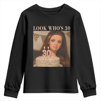 Look Who's 30 Youth Sweatshirt Funny Birthday Doll Face Meme