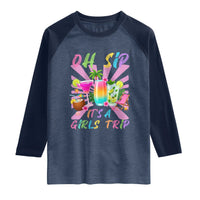 Oh Sip It Is A Girls Trip Raglan Shirt Funny Besties Vacation