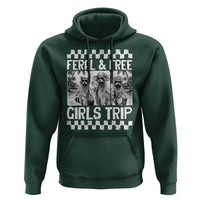 Funny Raccoon Girls Trip Travel Hoodie Feral And Free
