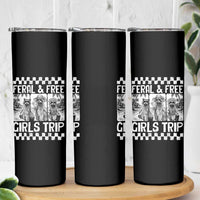 Funny Raccoon Girls Trip Travel Skinny Tumbler Feral And Free