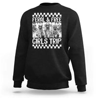 Funny Raccoon Girls Trip Travel Sweatshirt Feral And Free
