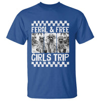 Funny Raccoon Girls Trip Travel T Shirt Feral And Free