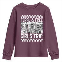 Funny Raccoon Girls Trip Travel Youth Sweatshirt Feral And Free