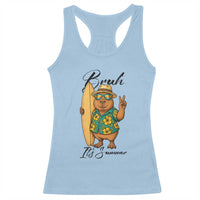 Bruh Its Summer Racerback Tank Top Funny Capybara Surfer Beach Vacation Gift