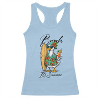 Bruh Its Summer Racerback Tank Top Funny Hawaiian Goose Surfer Graphic