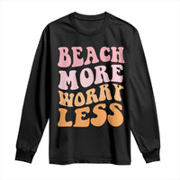 Beach More Worry Less Long Sleeve Shirt Boho Summer Vacation