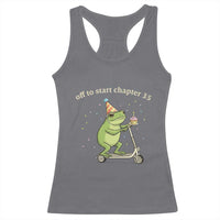 Off To Start Chapter 35 Racerback Tank Top Funny Frog Scooter 35th Birthday Gift