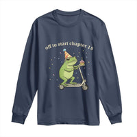 Off To Start Chapter 18 Long Sleeve Shirt Funny Frog Scooter 18th Birthday Gift