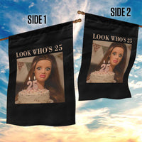 Look Who's 25 Garden Flag Funny Birthday Doll Face Meme
