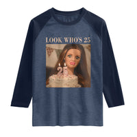 Look Who's 25 Raglan Shirt Funny Birthday Doll Face Meme