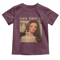 Look Who's 25 Toddler T Shirt Funny Birthday Doll Face Meme