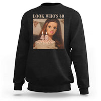 Look Who's 40 Sweatshirt Funny Birthday Doll Face Meme