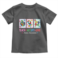 Autism Acceptance Support Toddler T Shirt Teach Accept Love