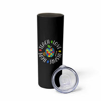 Autism Acceptance Teacher Skinny Tumbler Teach Love Hope Inspire