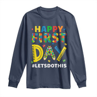 Autism Acceptance Back To School Educator Long Sleeve Shirt Happy First Day