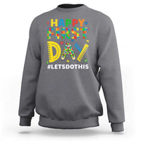 Autism Acceptance Back To School Educator Sweatshirt Happy First Day