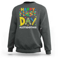 Autism Acceptance Back To School Educator Sweatshirt Happy First Day