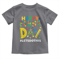 Autism Acceptance Back To School Educator Toddler T Shirt Happy First Day