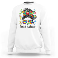 Sped Educator Autism Support Sweatshirt Teach Kindness Messy Bun