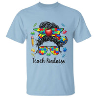 Sped Educator Autism Support T Shirt Teach Kindness Messy Bun