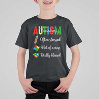 Autism Support Educator T Shirt For Kid Often Stressed A Bit Of A Mess Totally Blessed