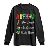 Autism Support Educator Long Sleeve Shirt Often Stressed A Bit Of A Mess Totally Blessed