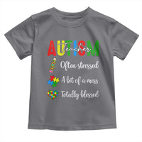 Autism Support Educator Toddler T Shirt Often Stressed A Bit Of A Mess Totally Blessed