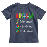 Autism Support Educator Toddler T Shirt Often Stressed A Bit Of A Mess Totally Blessed
