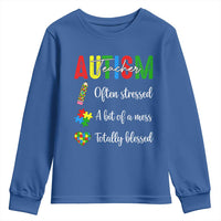Autism Support Educator Youth Sweatshirt Often Stressed A Bit Of A Mess Totally Blessed