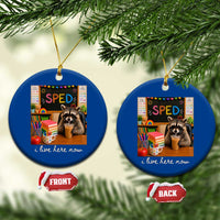 Funny SPED Raccoon Teacher Ceramic Ornament I Live Here Now