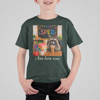 Funny SPED Raccoon Teacher T Shirt For Kid I Live Here Now