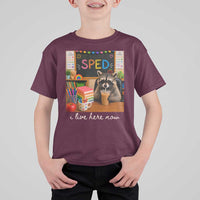Funny SPED Raccoon Teacher T Shirt For Kid I Live Here Now