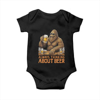 Funny Bigfoot Always Thinking About Beer Baby Onesie Beer Drinker Gift