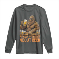 Funny Bigfoot Always Thinking About Beer Long Sleeve Shirt Beer Drinker Gift