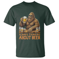 Funny Bigfoot Always Thinking About Beer T Shirt Beer Drinker Gift