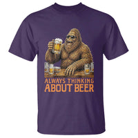 Funny Bigfoot Always Thinking About Beer T Shirt Beer Drinker Gift