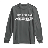 Just Here For Schitzengiggles Long Sleeve Shirt German Beer Festival Funny Gift
