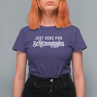 Just Here For Schitzengiggles T Shirt For Women German Beer Festival Funny Gift