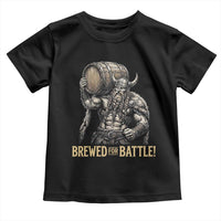 Vintage Viking Beer Drinker Warrior Gift Toddler T Shirt Brewed For Battle